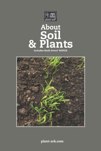 About Soil & Plants: Revised & Updated
