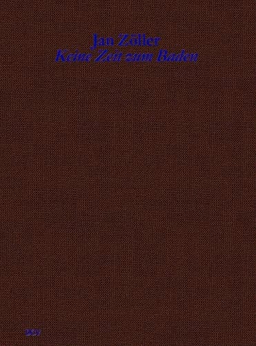 Jan Zöller Keine Zeit Zum Baden. Badebrunnen, Selected Works 2019-2022