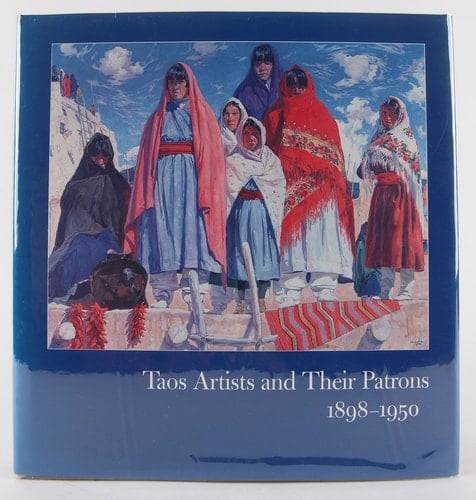 Taos Artists and Their Patrons, 1898-1950