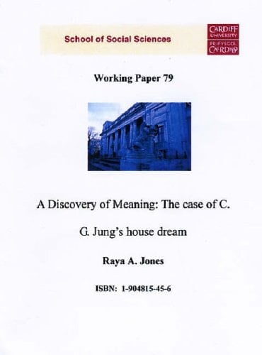 A Discovery of Meaning The Case of C.G. Jung's House Dream