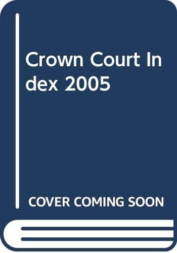Crown Court Index 2005