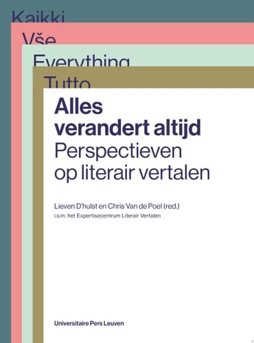 Alles verandert altijd Perspectieven op literair vertalen