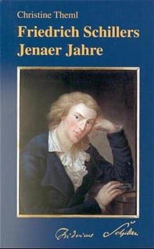 Friedrich Schillers Jenaer Jahre (German Edition)