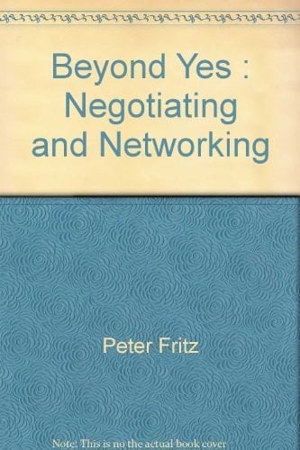 Beyond Yes Negotiating and Networking