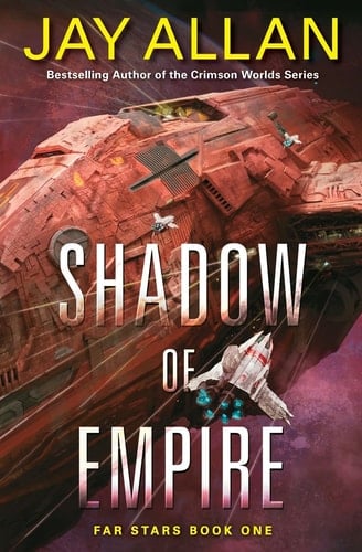 Shadow of Empire Far Stars Book One