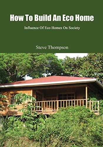 How to Build an Eco Home Influence of Eco Homes on Society