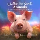 Who Made That Sound? Animals and Their Sounds in English, Spanish, and Manderin