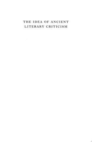 The Idea of Ancient Literary Criticism