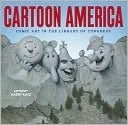 Cartoon America: Comic Art In The Library Of Congress