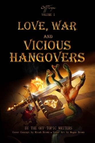 Off-Topic Volume 1: Love, War, and Vicious Hangovers