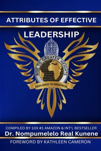 ATTRIBUTES OF EFFECTIVE LEADERSHIP: RISE TO GREATER HEIGHTS