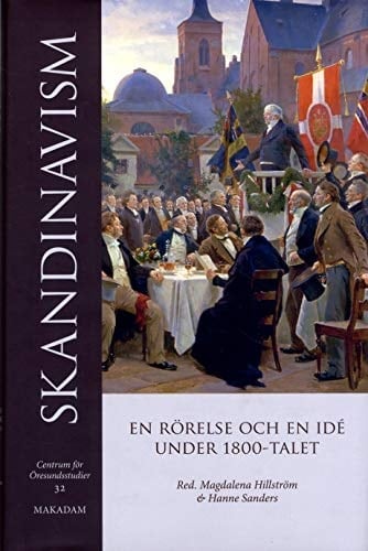 Skandinavism en rörelse och en ide under 1800-talet