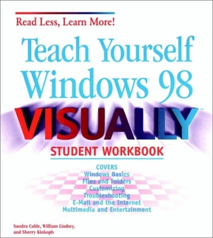 Teach Yourself Windows 98 Visually