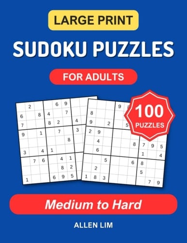 Large Print Sudoku Puzzle Book for Adults Medium to Hard: 100 Medium to Hard Sudoku Puzzles with Answers