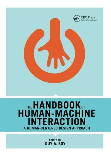 The Handbook of Human-Machine Interaction A Human-Centered Design Approach