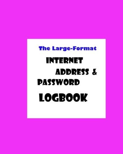 The Large-Format Internet Address and Password Logbook