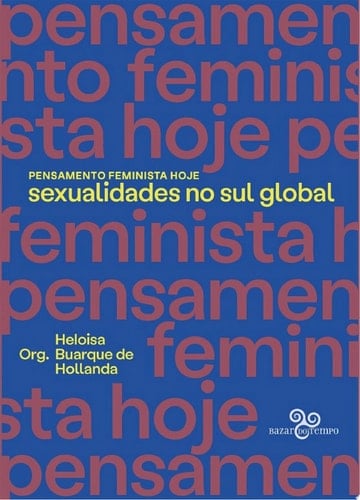 Pensamento feminista hoje Sexualidades no sul global