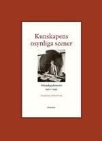 Kunskapens osynliga scener vetenskapshistorier 1900-1950