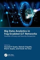 Big Data Analytics in Fog-enabled IoT Networks Towards a Privacy and Security Perspective