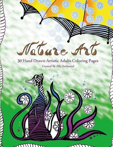 Nature Art - Hand Drawn Adults Coloring Book 30 Hand Drawn Artistic Coloring Pages
