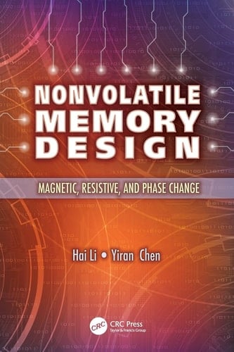 Nonvolatile Memory Design Magnetic, Resistive, and Phase Change