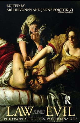 Law and Evil Philosophy, Politics, Psychoanalysis