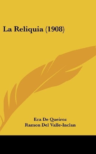 La Reliquia (1908) (Spanish Edition)