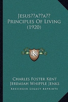 Jesus' Principles Of Living (1920)