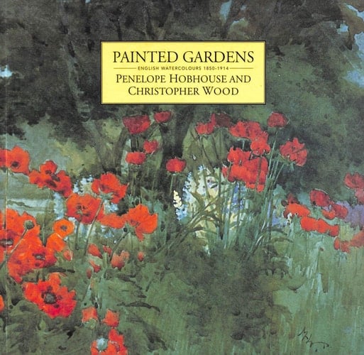 Painted Gardens English Watercolours, 1850-1914