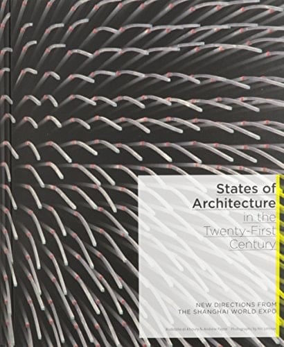 States of Architecture in the Twenty-first Century New Directions from the Shanghai World Expo