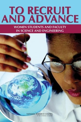To Recruit and Advance Women Students and Faculty in Science and Engineering