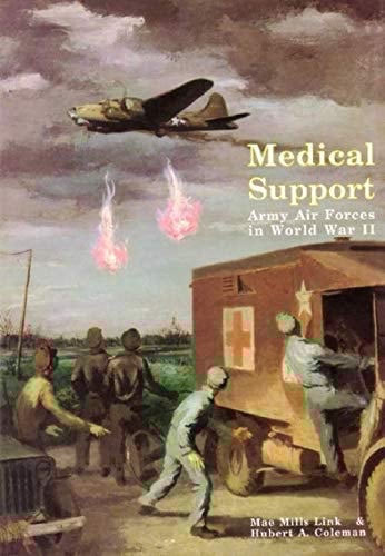 Medical Support of the Army Air Forces in World War II