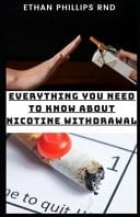 Everything You Need Know about Nicotine Withdrawal An In-Depth View On Nicotine Withdrawal