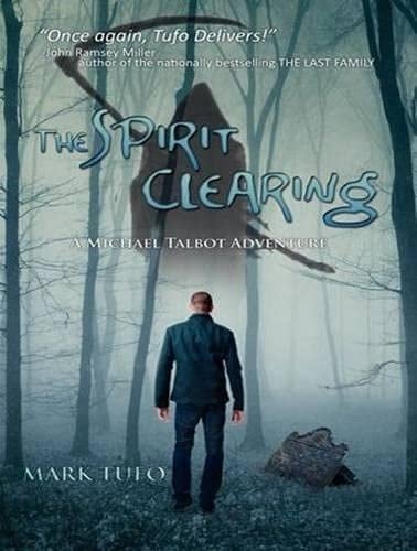 The Spirit Clearing: A Michael Talbot Adventure
