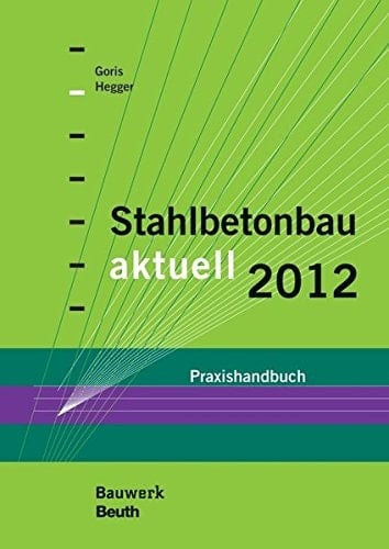 Stahlbetonbau aktuell 2012 Praxishandbuch