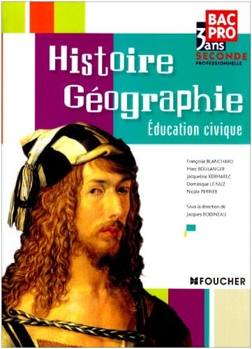 Histoire Géographie Education civique Bac Pro 3 ans seconde professionnelle