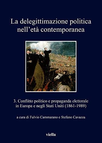 La delegittimazione politica nell'età contemporanea La costruzione del nemico in Europa tra Otto e Novecento