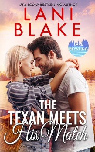 The Texan Meets His Match: A Small Town Romance (Lake Howling)