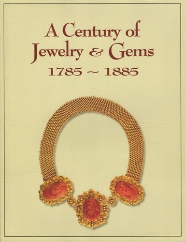 A Century of Jewelry & Gems 1785-1885 From the Collection of Nancy and Gilbert Levine
