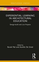Experiential Learning in Architectural Education Design-Build and Live Projects