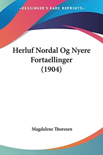 Herluf Nordal Og Nyere Fortaellinger (1904)