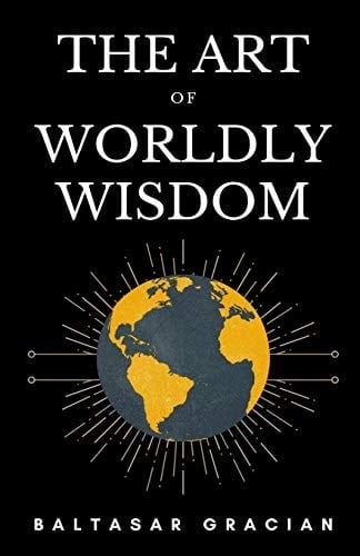 The Art of Worldly Wisdom