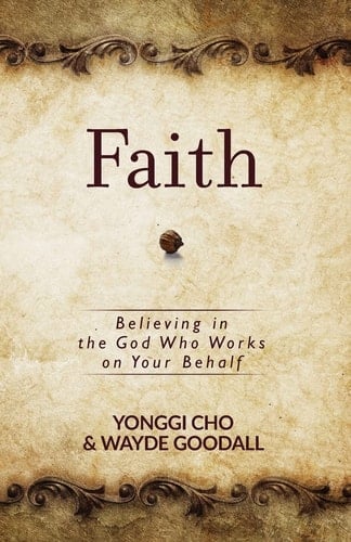 Faith Believing in the God Who Works on Your Behalf
