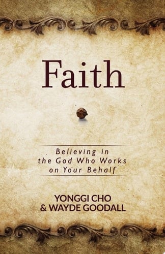 Faith Believing in the God Who Works on Your Behalf