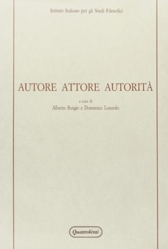 Autore, attore, autorità (Acta philosophica) (Italian Edition)
