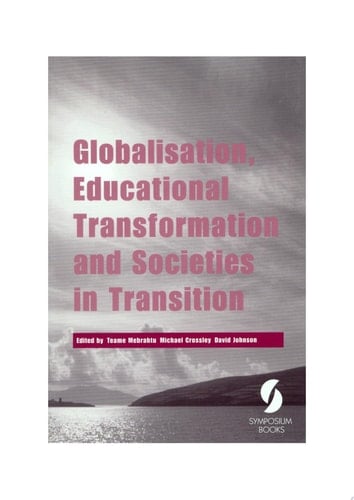 Globalisation, Educational Transformation and Societies in Transition