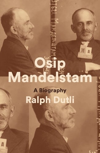 Osip Mandelstam A Biography