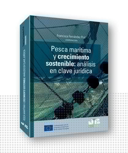 Pesca marítima y crecimiento sostenible : análisis en clave jurídica