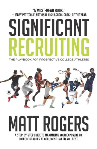 Significant Recruiting The Playbook for Prospective College Athletes