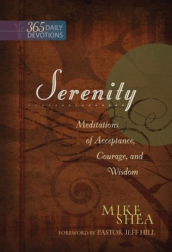 Serenity Meditations of Acceptance, Courage, and Wisdom (365 Daily Devotions)